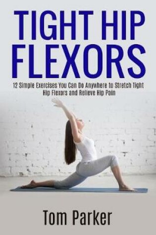 Cover of Tight Hip Flexors