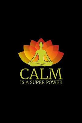 Book cover for Calm Is a Super Power