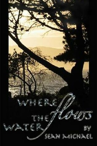 Cover of Where Flows the Water