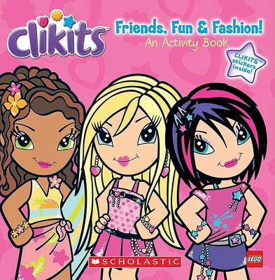 Cover of Clikits: Friends, Fun & Fashion!