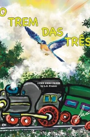 Cover of O Trem das Tr�s