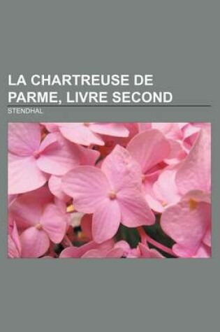 Cover of La Chartreuse de Parme, Livre Second