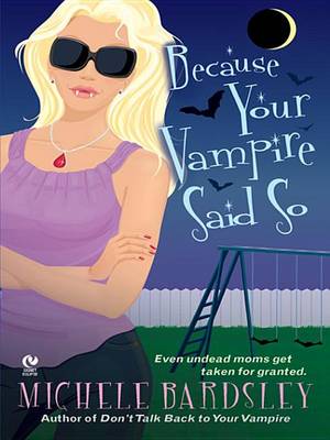 Book cover for Because Your Vampire Said So