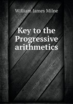 Book cover for Key to the Progressive arithmetics