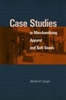 Book cover for Case Studies in Merchandising Apparel and Soft Goods