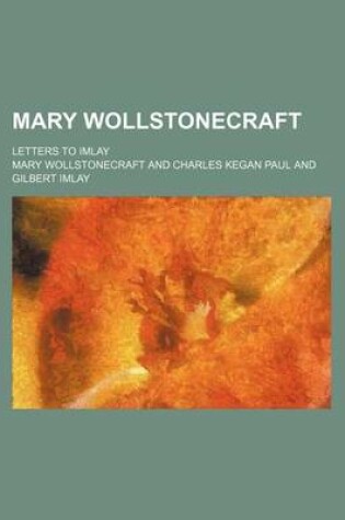 Cover of Mary Wollstonecraft; Letters to Imlay