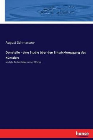 Cover of Donatello - eine Studie über den Entwicklungsgang des Künstlers