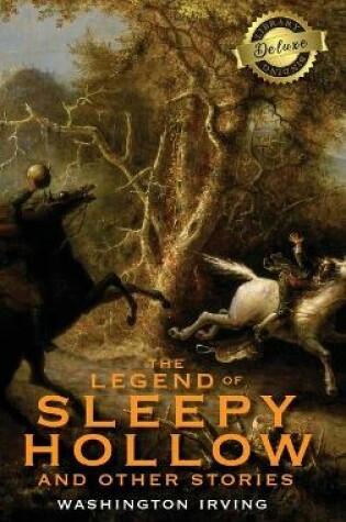 Cover of The Legend of Sleepy Hollow and Other Stories (Deluxe Library Edition) (Annotated)