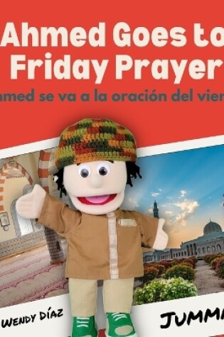 Cover of Ahmed Goes to Friday Prayer