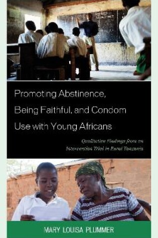 Cover of Promoting Abstinence, Being Faithful, and Condom Use with Young Africans