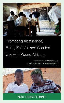 Book cover for Promoting Abstinence, Being Faithful, and Condom Use with Young Africans