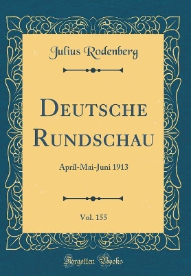 Book cover for Deutsche Rundschau, Vol. 155