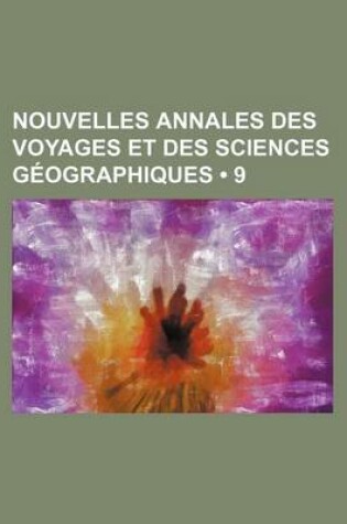 Cover of Nouvelles Annales Des Voyages Et Des Sciences Geographiques (9)