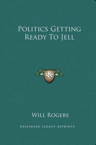 Cover of Politics Getting Ready to Jell