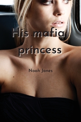 Book cover for his mafia princess