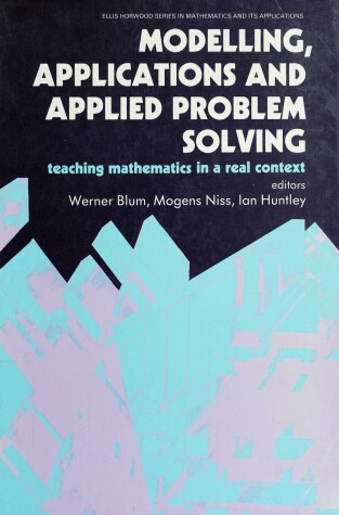 Book cover for Modelling, Applications and Applied Problem Solving