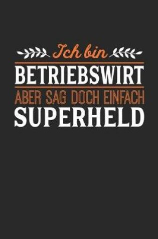 Cover of Ich bin Betriebswirt aber sag doch einfach Superheld