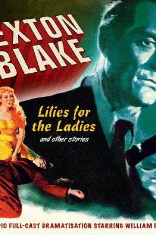 Cover of Sexton Blake Lilies For The Ladies & Other Stories