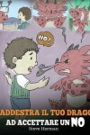 Book cover for Addestra il tuo drago ad accettare un NO