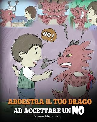 Book cover for Addestra il tuo drago ad accettare un NO