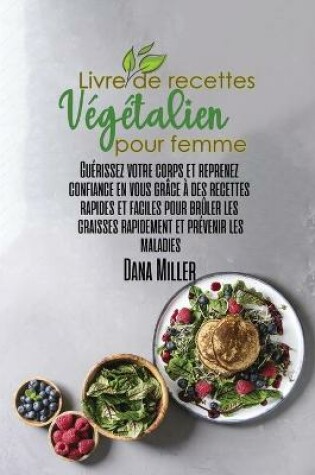 Cover of Livre de Recettes Vegetalien pour Femme