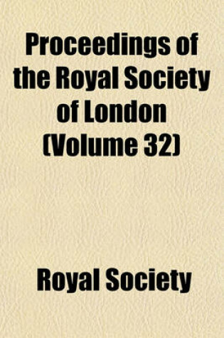 Cover of Proceedings of the Royal Society of London Volume 32