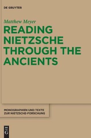 Cover of Reading Nietzsche through the Ancients