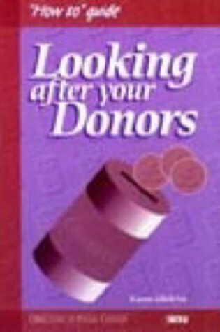 Cover of Looking After Your Donors