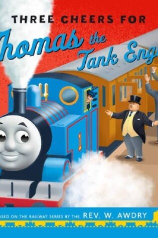 Cover of Three Cheers for Thomas the Tank Engine