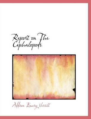 Book cover for Report on the Cephalopods