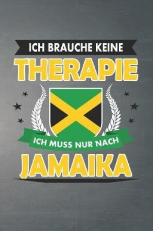 Cover of Ich brauche keine Therapie ich muss nur nach Jamaika