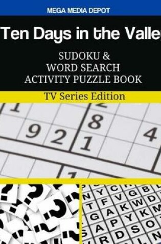 Cover of Ten Days in the Valley Sudoku and Word Search Activity Puzzle Book