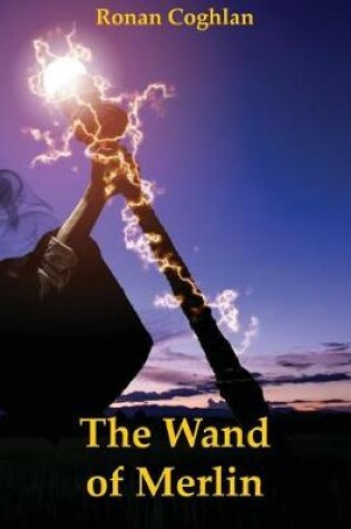 Cover of The Wand of Merlin