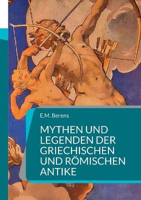 Book cover for Mythen und Legenden der griechischen und römischen Antike