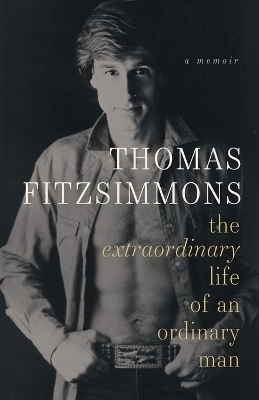 Book cover for Thomas Fitzsimmons - The Extraordinary Life of an Ordinary Man