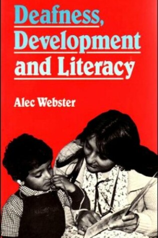 Cover of Deafness, Development and Literacy