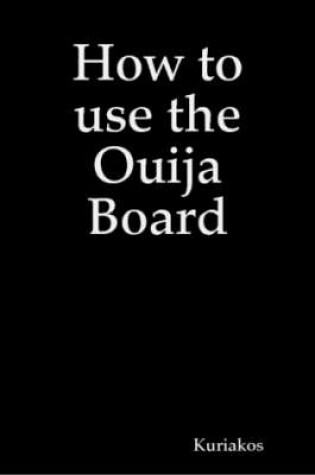 Cover of How to Use the Ouija Board