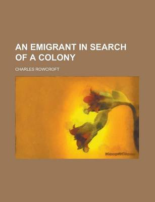 Book cover for An Emigrant in Search of a Colony