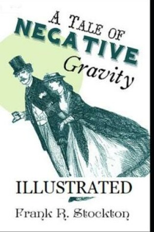 Cover of A Tale of Negative Gravity Illustrated