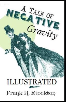 Book cover for A Tale of Negative Gravity Illustrated