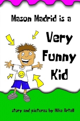 Cover of Mason Madrid is a very funny kid