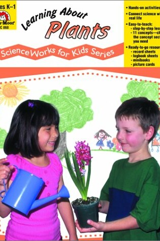 Cover of Learning about Plants - Scienceworks for Kids