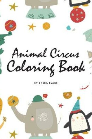 Cover of Animal Circus Coloring Book for Children (8x10 Coloring Book / Activity Book)