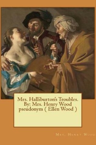 Cover of Mrs. Halliburton's Troubles. By