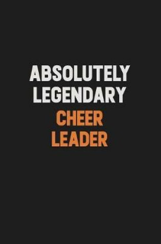 Cover of Absolutely Legendary Cheer Leader