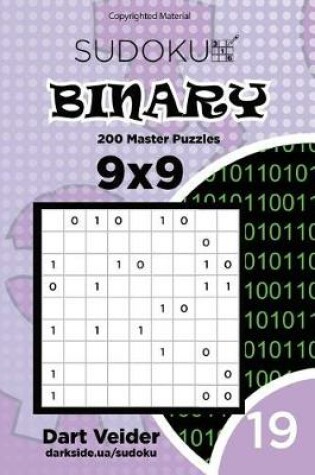 Cover of Sudoku Binary - 200 Master Puzzles 9x9 (Volume 19)