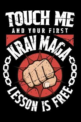 Book cover for Touch Me And Your First Krav Maga Lesson Is Free