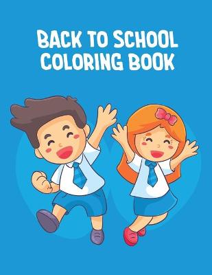 Book cover for Back To School Coloring Book