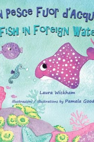 Cover of Un Pesce Fuor d'Acqua - A Fish in Foreign Waters