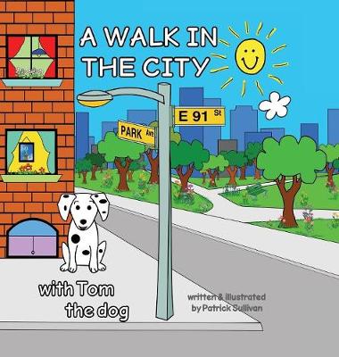 Book cover for A WALK IN THE CITY with Tom the dog